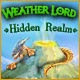http://adnanboy.com/2013/06/weather-lord-hidden-realm.html