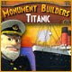 http://adnanboy.com/2012/03/monument-builders-2-titanic.html
