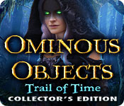 Ominous Objects: Trail of Time Collectors Full Version