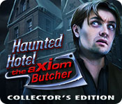 Haunted Hotel The Axiom Butcher Collectors Full Version