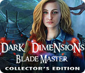 Dark Dimensions: Blade Master Collectors Full Version