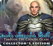 Bridge to Another World Through the Looking Glass Collectors Free Download